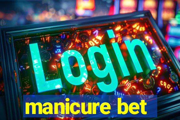 manicure bet
